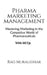 Pharma Marketing Management by Muralidhar Rao