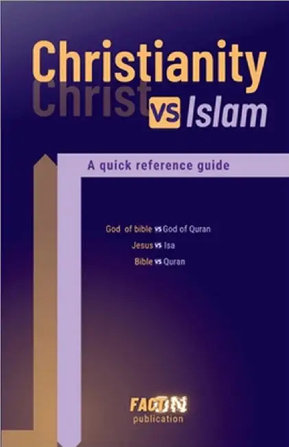 Christianity VS Islam: A quick reference guide by Facton