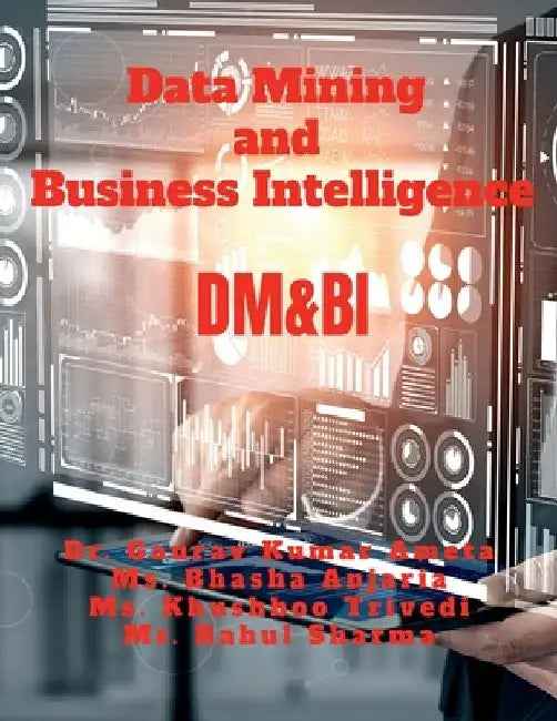 Data Mining and Business Intelligence by Gaurav