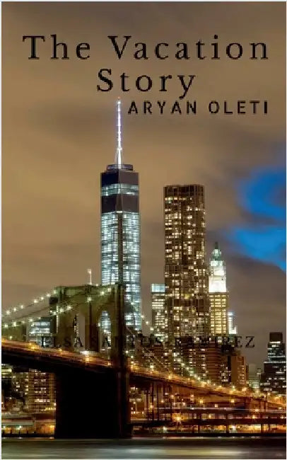 The Vacation Story by Aryan Oleti