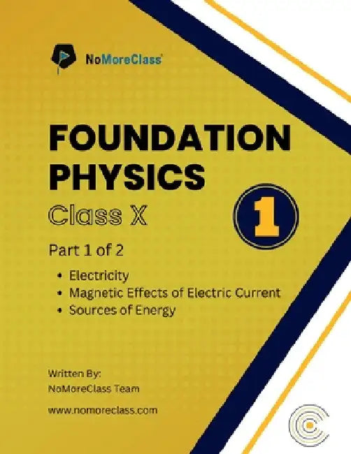 Foundation Physics for Class 10 by Nomoreclass