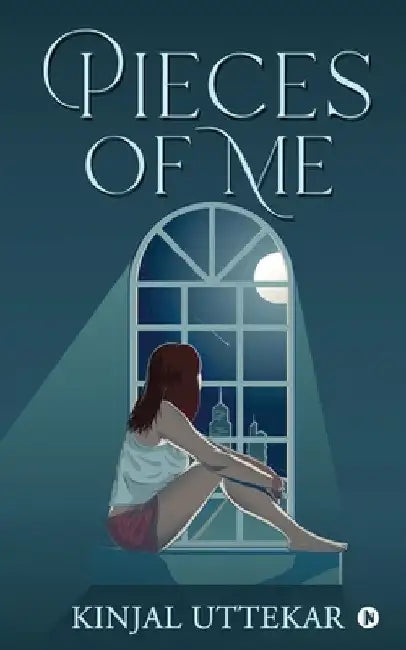 Pieces of me by Kinjal Uttekar