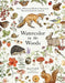 Watercolor in the Woods: Paint a Whimsical World of Forest Animals, Botanicals, Toadstools and More by Jane Carkill