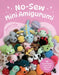 No-Sew Mini Amigurumi: 40 Crochet Patterns for Super Cute, Super Small Plushies by Genna Tatu