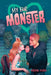 My Fair Monster by Adrienne Rivera