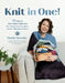 Knit in One!: 30 Clever One-Skein Patterns for Gorgeous Beanies, Socks, Shawls & More﻿ by Marie Greene