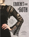 Crochet Like a Goth: 24 Edgy Patterns Inspired by Alternative Fashion by Kristina Tamulevičiūte