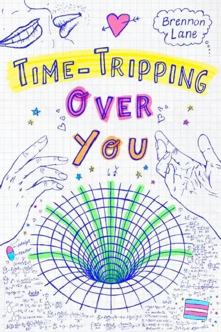 Time-Tripping Over You by Brennon Lane