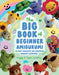 The Big Book of Beginner Amigurumi: 60 Easy Projects for Charming Crochet Creations by Maggy Woodley, Pippa Woodley