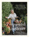 The Purposeful Gardener: Double Your Harvest & Create a Food Oasis with Raised Beds, Vertical Growing & Companion Planting by Tasha Medve