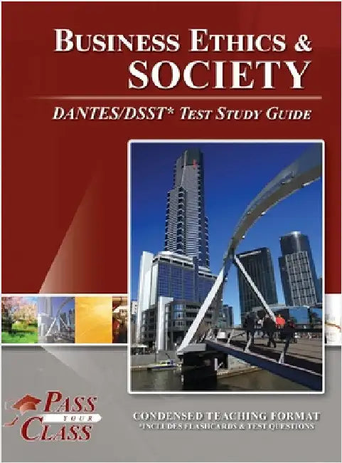 Business Ethics and Society DANTES / DSST Test Study Guide by Passyourclass