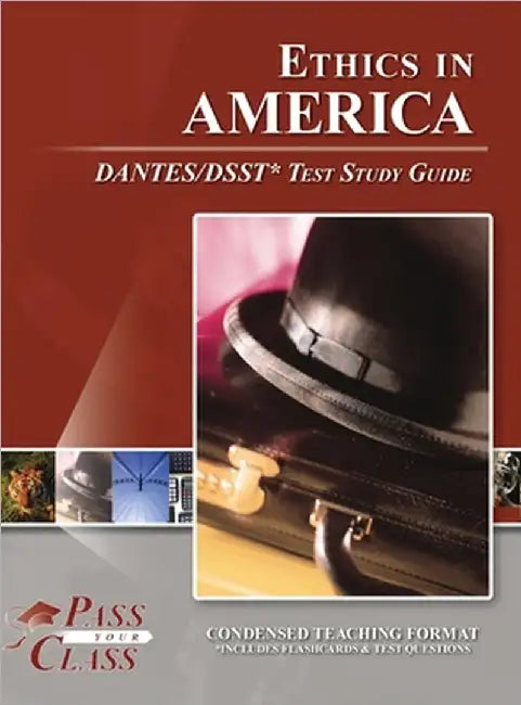 Ethics in America DANTES / DSST Test Study Guide by Passyourclass