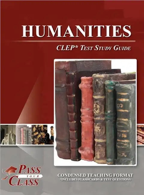 Humanities CLEP Test Study Guide by Passyourclass