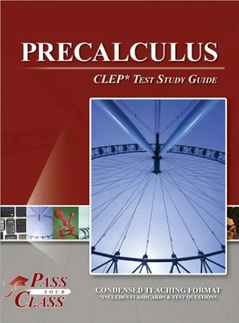 Precalculus CLEP Test Study Guide by Passyourclass