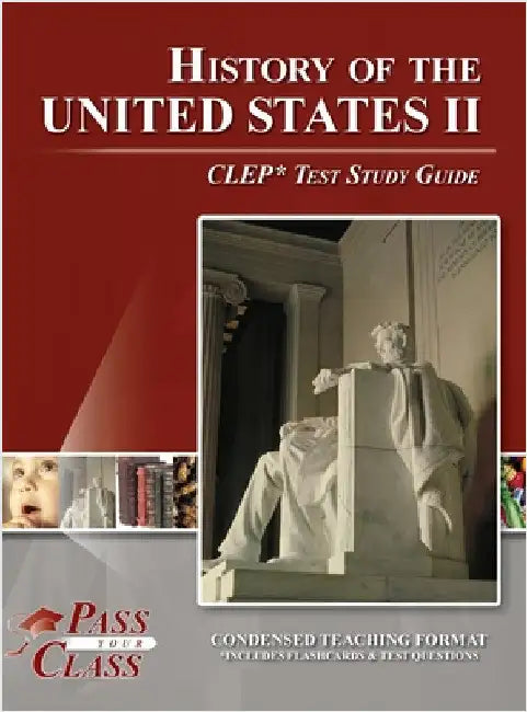 History of the United States 2 CLEP Test Study Guide by Passyourclass