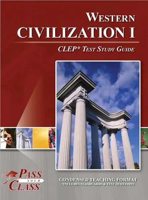Western Civilization I CLEP Test Study Guide by Passyourclass