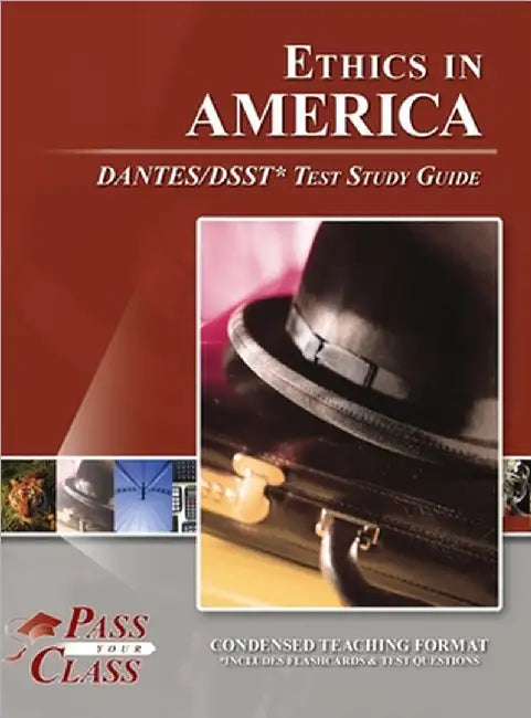 Ethics in America DANTES / DSST Test Study Guide by Passyourclass