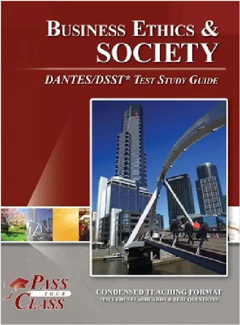 Business Ethics and Society DANTES / DSST Test Study Guide by Passyourclass