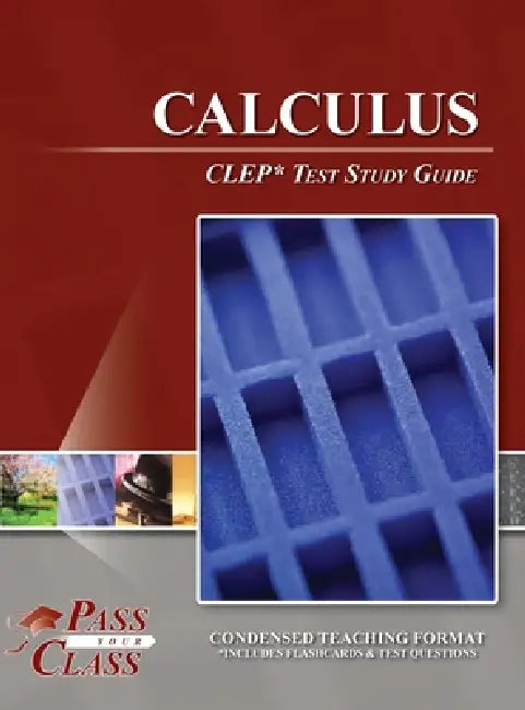 Calculus CLEP Test Study Guide by Passyourclass