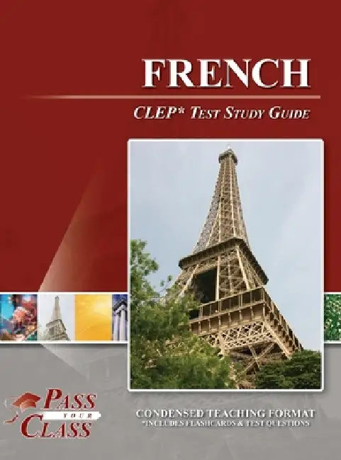 French CLEP Test Study Guide by Passyourclass