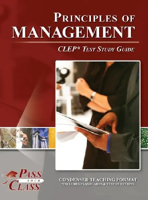 Principles of Management CLEP Test Study Guide by Passyourclass