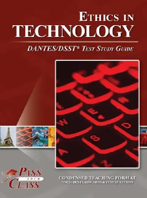 Ethics in Technology DANTES / DSST Test Study Guide by Passyourclass