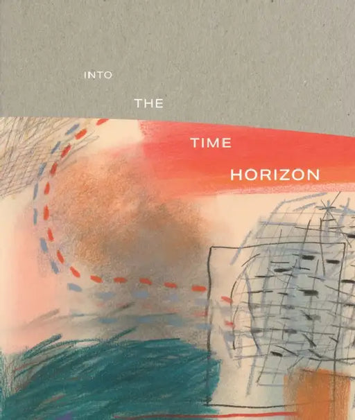 Into the Time Horizon by Apsara Diquinzio, Makeda Best
