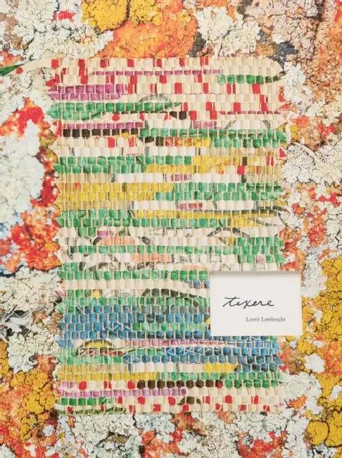 Laurie Lambrecht: Tēxēre by Laurie Lambrecht