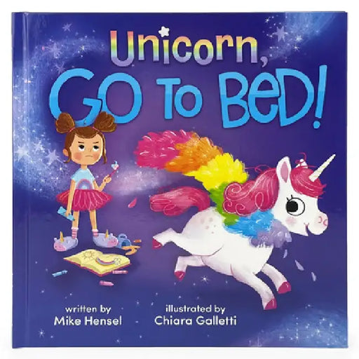 Unicorn, Go to Bed!: Unicorn, Go to Bed! by Cottage Door Press