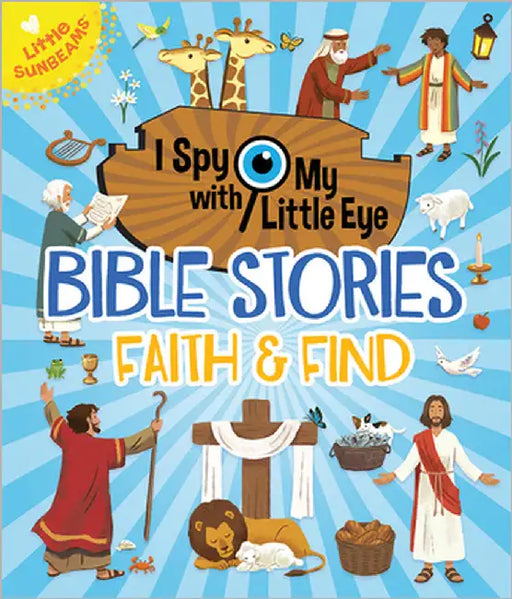 Bible Stories Faith & Find (I Spy with My Little Eye) by Rubie Crowe