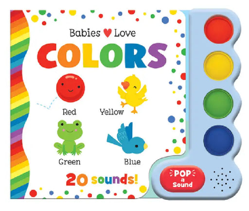 Babies Love Colors (Pop-A-Sound) by Fhiona Galloway, Cottage Door Press