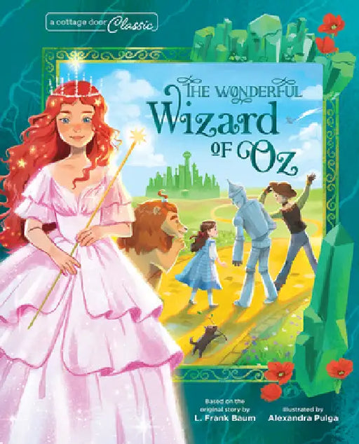 The Wonderful Wizard of Oz by L. Frank Baum, Alexandra Pulga, Cottage Door Press