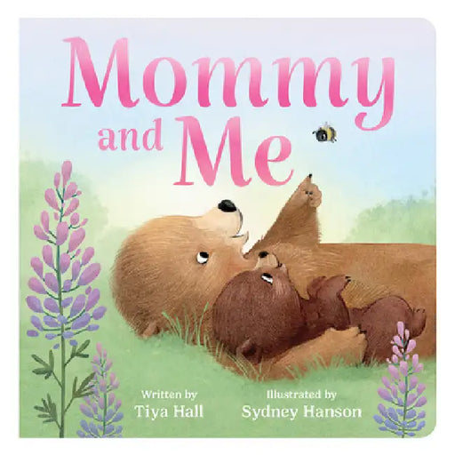 Mommy and Me by Tiya Hall, Sydney Hanson, Cottage Door Press