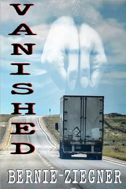 Vanished by Bernie Ziegner
