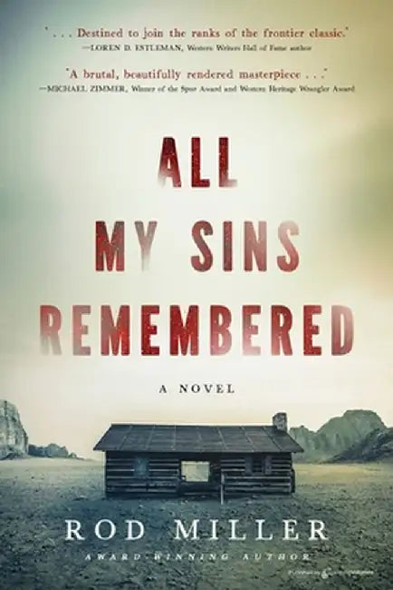 All My Sins Remembered by Rod Miller