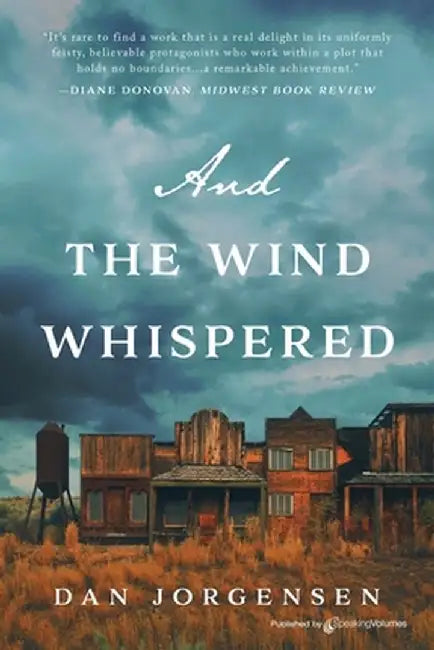 And the Wind Whispered by Dan Jorgensen