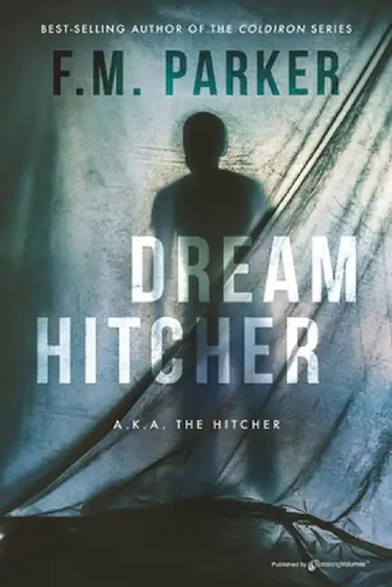 Dream Hitcher by F. M. Parker