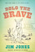 Bolo the Brave by Jim Jones