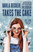 Darla Decker Takes the Cake by Jessica McHugh