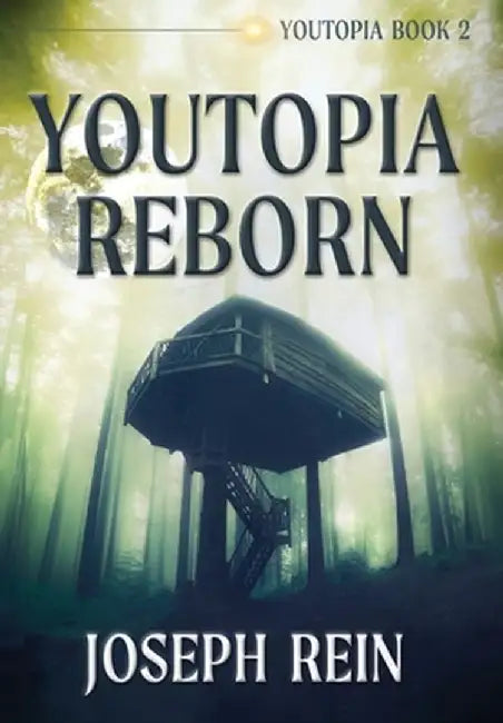Youtopia Reborn: A Techno-Thriller by Joseph Rein