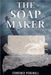 The Soap Maker by Pershall, Terrence