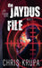 The Jaydus File by Chris Krupa