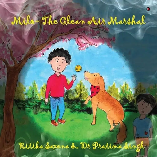 Milo - The Clean Air Marshal by Dr Pratima Singh