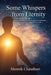 Some Whispers from Eternity: Book on Evolution of Consciousness and Upliftment of Humanity thr by Chaudhuri