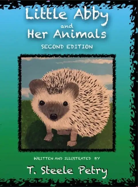 Little Abby and Her Animals by T Steele Petry