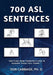 700 ASL Sentences by Don Cabbage