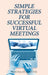 Simple Strategies for Successful Virtual Meetings by Natalie Smith