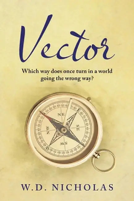Vector: Which Way Does One Turn In a World Going the Wrong Way? by W D Nicholas