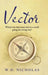 Vector: Which Way Does One Turn In a World Going the Wrong Way? by W D Nicholas
