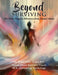 Beyond Surviving: The Final Stage in Recovery from Sexual Abuse by Rachel Grant